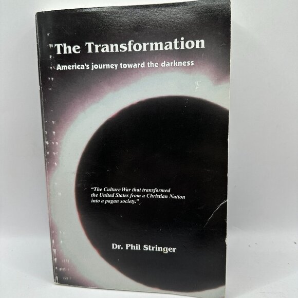 The Transformation: Americas Journey Toward The Darkness By Dr. Phil Stringer - Picture 1 of 3